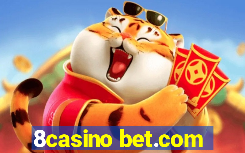 8casino bet.com
